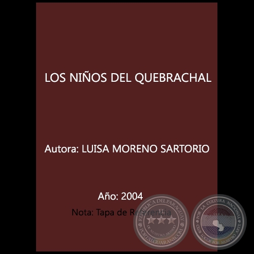 LOS NIÑOS DEL QUEBRACHAL - Autora: LUISA MORENO SARTORIO - Año 2004